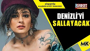 Denizli’yi sallayacak