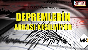 Depremlerin arkası kesilmiyor
