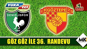 Göz Göz ile 36.  Randevu
