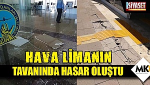 Hava limanın tavanında hasar oluştu
