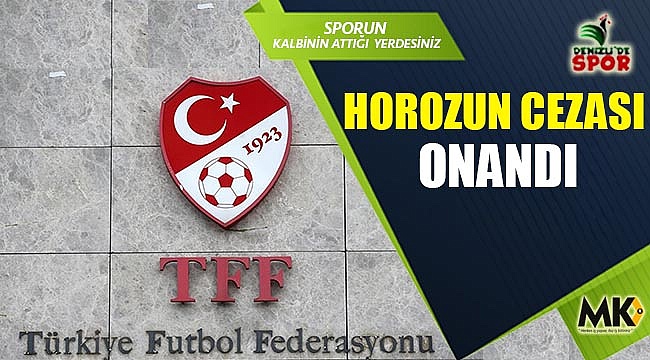 Horozun cezası onandı