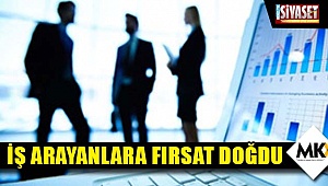 İş arayanlara fırsat doğdu