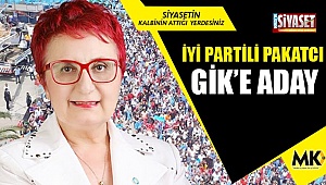 İyi Partili Pakatcı GİK'e aday