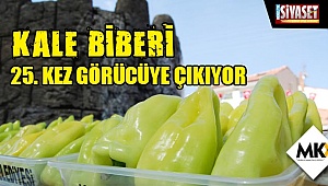 Kale biberi 25. Kez görücüye çıkıyor