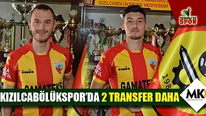 Kızılcabölükspor’da 2 transfer daha