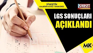 LGS sonuçları açıklandı