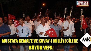 Mustafa Kemal'e ve Kuvay-ı Milliyecilere büyük vefa
