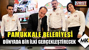 Pamukkale Belediyesi dünyada bir ilki gerçekleştirecek