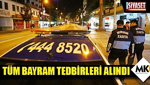 Tüm bayram tedbirleri alındı