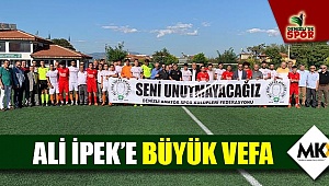 Ali İpek'e büyük vefa