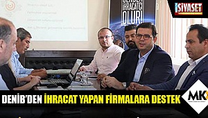 DENİB'den ihracat yapan firmalara destek