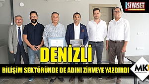 Denizli, Bilişim Sektöründe de adını zirveye yazdırdı