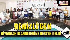 Denizli'den Diyarbakır annelerine destek geldi