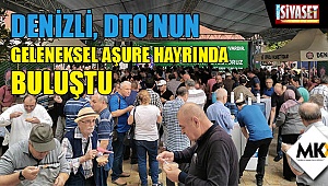 Denizli, DTO’nun geleneksel aşure hayrında buluştu