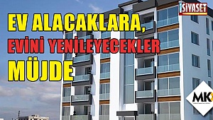 Ev alacaklara, evini yenileyecekler müjde