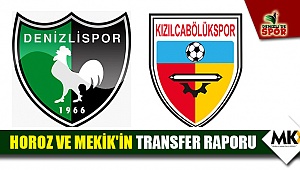 Horoz ve Mekik'in transfer raporu