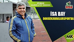 İsa Bay Dokuzkavaklarspor'da