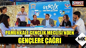 Pamukkale Gençlik Meclisi'nden gençlere çağrı