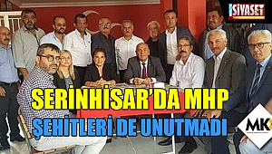 Serinhisar’da MHP şehitleri de unutmadı