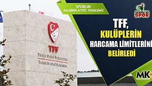 TFF, kulüplerin harcama limitlerini belirledi