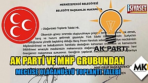 AK Parti ve MHP grubundan meclise olağanüstü toplantı talebi