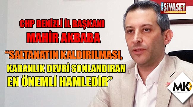 Akbaba: Saltanatın kaldırılması, karanlık devri sonlandıran en önemli hamledir