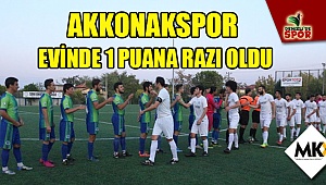 Akkonakspor evinde 1 puana razı oldu