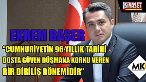 Başer: Cumhuriyet coşkusunu hep birlikte paylaşıyoruz