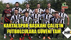 Başkan Çalış : Takımımla gurur duyuyorum