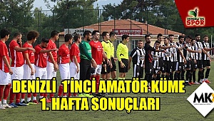 Denizli  1'inci Amatör Küme 1. Hafta sonuçları