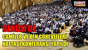 Denizli'de Camiler ve Din Görevlileri Haftası Konferansı yapıldı