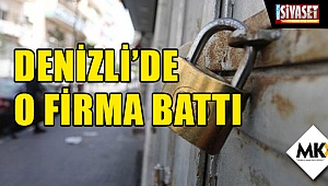 Denizli'de o firma battı
