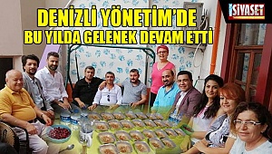 Denizli Yönetim'de bu yılda gelenek devam etti