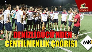 Denizligücü'nden centilmenlik çağrısı