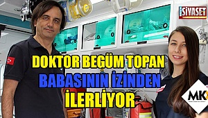 Doktor Begüm Topan babasının izinden ilerliyor