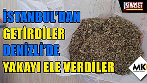 İstanbul’dan getirdiler Denizli’de yakayı ele verdiler