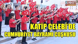 Katip Çelebi'de Cumhuriyet Bayramı coşkusu