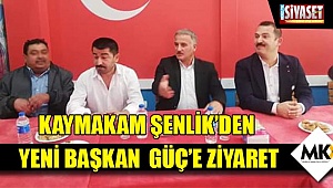Kaymakam Şenlik'den yeni başkan  Güç'e ziyaret