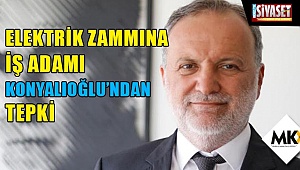 Konyalıoğlu: 2 yıl içerisinde sanayi elektriğine yaklaşık yüzde 126 zam yapıldı