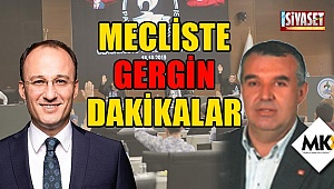 Mecliste gergin dakikalar