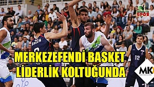 Merkezefendi Basket liderlik koltuğunda