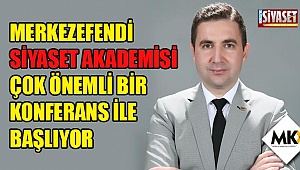 Merkezefendi Siyaset Akademisi başlıyor