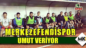 Merkezefendispor umut veriyor