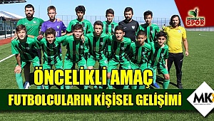 Öncelikli amaç futbolcuların kişisel gelişimi