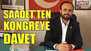 Saadet'ten kongreye davet