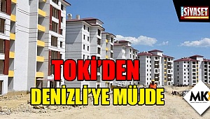 TOKİ'den Denizli'ye müjde