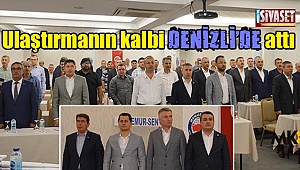 Ulaştırmanın kalbi Denizli'de attı