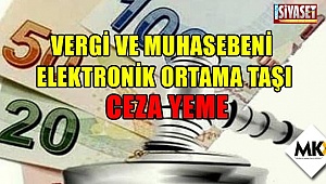 Vergi ve muhasebeni elektronik ortama taşı ceza yeme