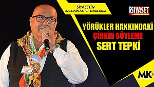 Yörükler hakkındaki çirkin söyleme sert tepki
