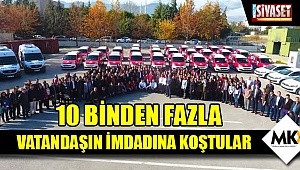 10 Binden fazla vatandaşın imdadına koştular